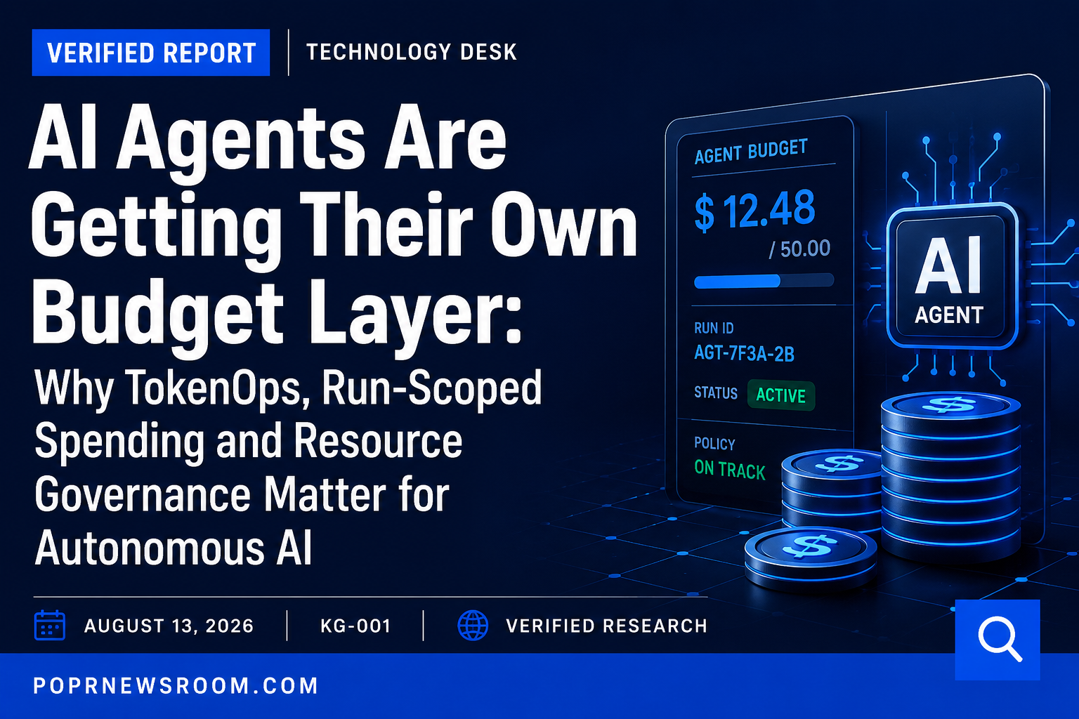 AI Agents Are Getting Their Own Budget Layer: TokenOps, Run-Scoped Spending and Resource Governance — POPR Newsroom verified report on autonomous AI economics