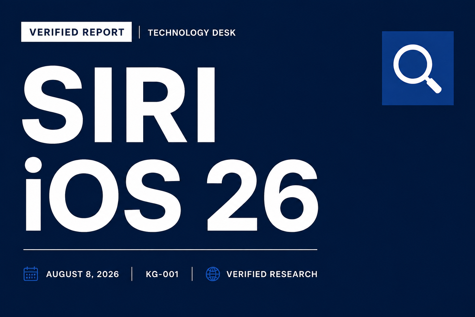 Siri iOS 26 Verified Report — POPR Newsroom bold white type on navy background with magnifier icon